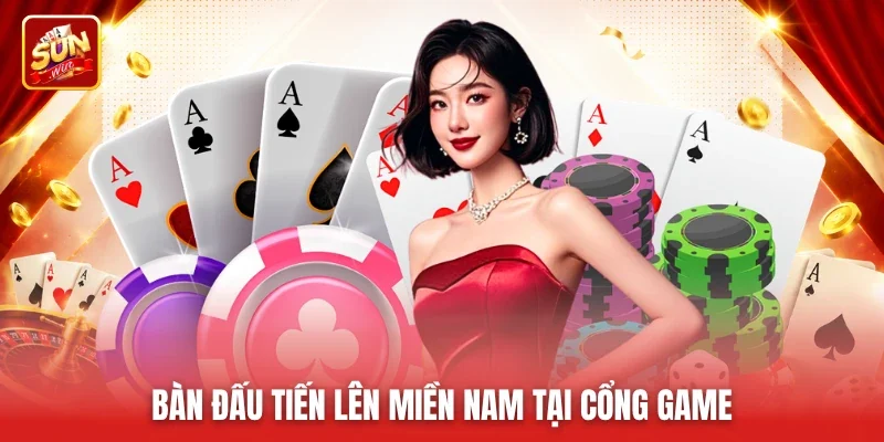 Bàn đấu Tiến lên miền Nam tại cổng game