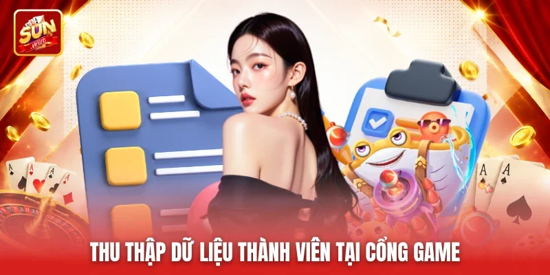 Thu thập dữ liệu thành viên tại cổng game